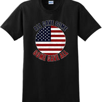 ALL GAVE SOME, SOME GAVE ALL Military Veteran Soldier USA Support T-Shirt Tee