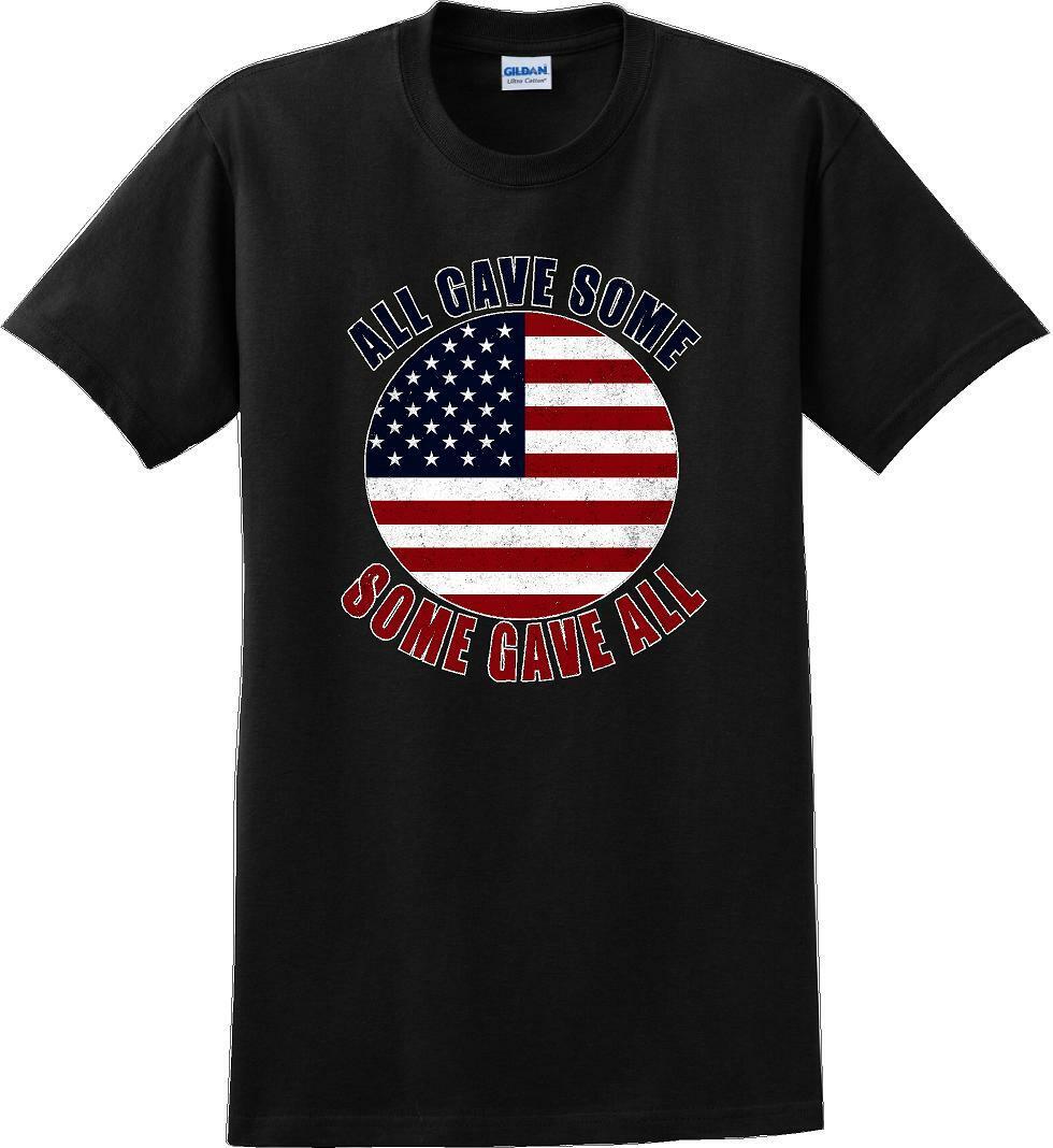 ALL GAVE SOME, SOME GAVE ALL Military Veteran Soldier USA Support T-Shirt Tee