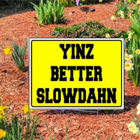 YINZ BETTER SLOWDAHN Slow Down Yellow Lawn Signs with Stake for Streets/Roads