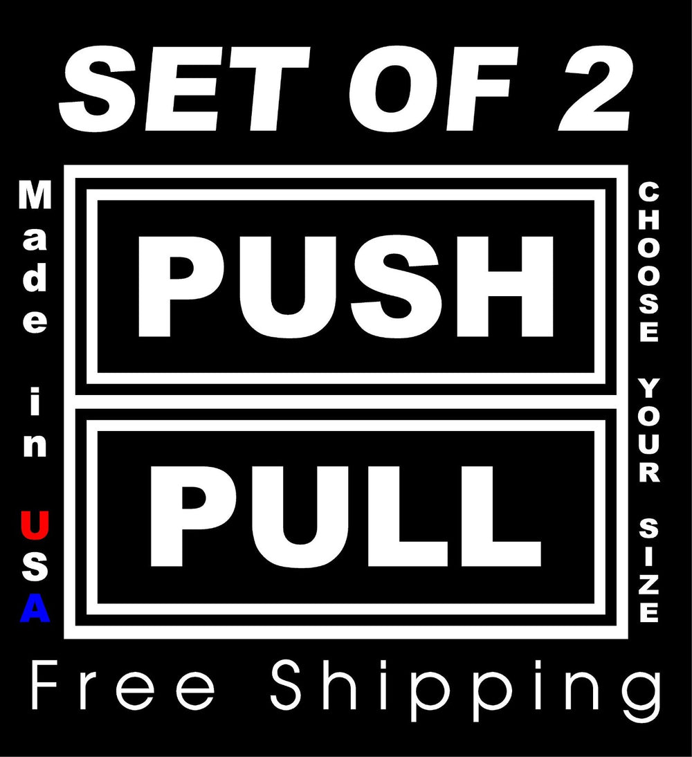 Black and White PUSH & PULL DECALS  for Doors, Businesses any use  LAMINATED