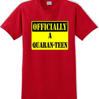Officially A Quaran-teen - Funny Humor T-Shirt  JC