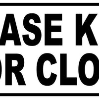 Please keep door closed Sticker Vinyl Business Stickers Decal 3"x9"