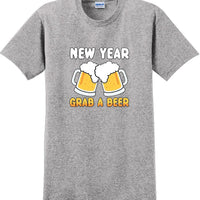 New Year Grab a beer - New Years Shirt -12 color choices