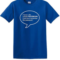 Social Media - Life Outside Facebook Password - Fun shirt - T-shirt TSM08