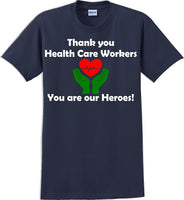 
              Thank you Health Care Workers You are our Heroes T-Shirt- Essential Worker Shirt
            