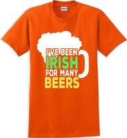 
              I've been Irish for many Beer's  - St. Patrick's Day T-Shirt
            