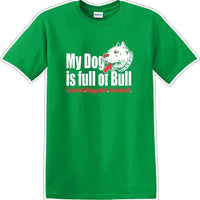DOG full of bull  adorabull - Dog- Novelty T-shirt