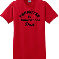 Promoted to Homeschooling Dad - Funny T-Shirt Sizes Sm-5xl