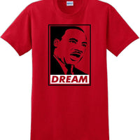 Martin Luther King Jr - DREAM - MLK Shirt