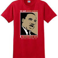 We have guided missiles and misguided men - Martin Luther King Jr -  MLK Shirt