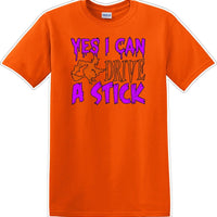 YES I CAN DRIVE A STICK - Halloween - Novelty T-shirt