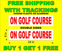 
              ON GOLF COURSE Red & White 6"x24"  2 Sided REAL ESTATE RIDER  Buy 1 Get 1 FREE
            