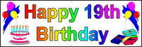 
              HAPPY 19th BIRTHDAY BANNER 2FT X 6FT NEW LARGER SIZE
            
