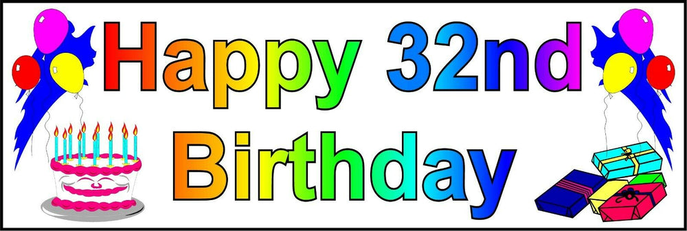 HAPPY 32nd BIRTHDAY BANNER 2FT X 6FT NEW LARGER SIZE