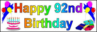 
              HAPPY 92nd BIRTHDAY BANNER 2FT X 6FT NEW LARGER SIZE
            
