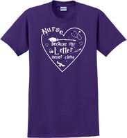 
              Nurse Because My Letter Never Came T Shirt sizes sm-5xl
            