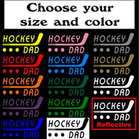 Hockey Dad  STICKER, DECAL, 5YR VINYL, Hockey -14 colors