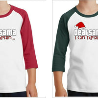Dear Santa I can explain - Christmas t-shirt 3/4 Sleeve Shirt Youth