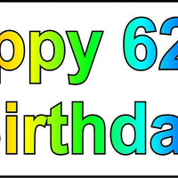 HAPPY 62nd BIRTHDAY BANNER 2FT X 6FT NEW LARGER SIZE