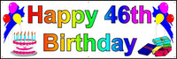 
              HAPPY 46th BIRTHDAY BANNER 2FT X 6FT NEW LARGER SIZE
            