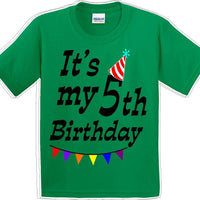 It's my 5th Birthday Shirt - Youth B-Day T-Shirt - 12 Color Choices - JC