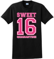 
              Sweet 16 Quarantine  - 16th B-Day T-Shirt Birthday Shirt 12 Color Choices S-5XL
            