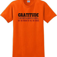 GRATITUDE IS NOT THE GREATEST VIRTUES BUT THE PARENT -Thanksgiving Day T-Shirt