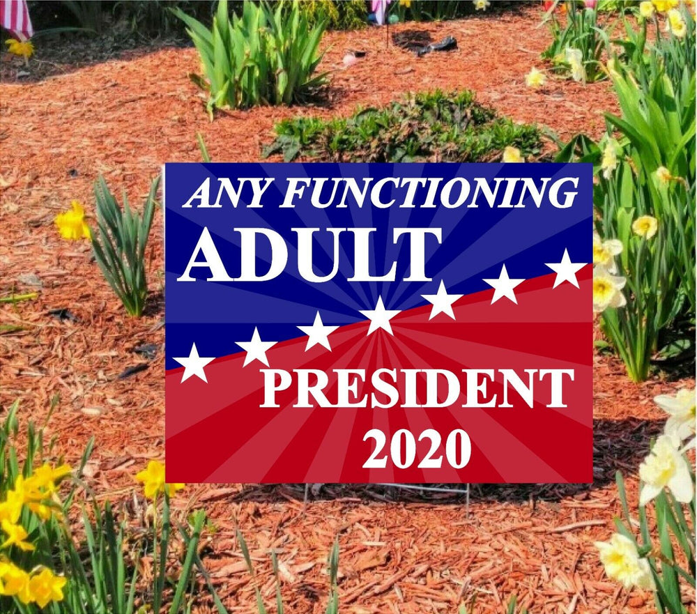 any functioning adult - yard sign 24