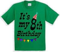 
              It's my 8th Birthday Shirt - Youth B-Day T-Shirt - 12 Color Choices - JC
            