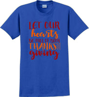 
              LET OUR HEARTS BE FULL OF BOTH THANKS & GIVING -Thanksgiving Day T-Shirt
            