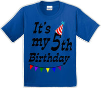 
              It's my 5th Birthday Shirt - Youth B-Day T-Shirt - 12 Color Choices - JC
            