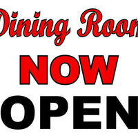 10 pack Restaurant Dining Room Now Open - Yard Doorway Sign 18"x24" double sided