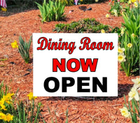 
              Restaurant Dining Room Now Open - Yard Doorway Sign 18"x24" double sided
            