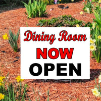 Restaurant Dining Room Now Open - Yard Doorway Sign 18"x24" double sided