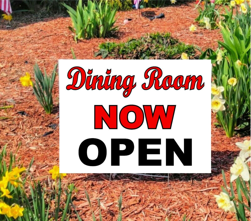 Restaurant Dining Room Now Open - Yard Doorway Sign 18