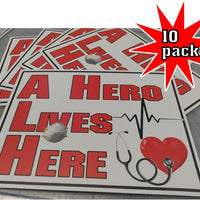 10 pack A HERO LIVES HERE Yard Signs for Frontline Workers NURSES EMT DOCTORS