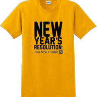 New Years resolution, buy new shirt - New Years Shirt