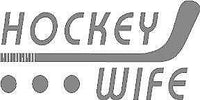 Hockey Wife STICKER, DECAL, 5YR VINYL, Hockey -14 colors