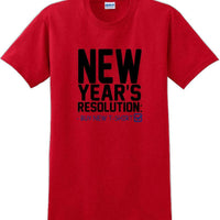 New Years resolution, buy new shirt - New Years Shirt