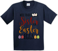 
              Will Trade Sister for Easter Eggs - Distressed Design-Kids/Youth Easter T-shirt
            