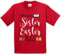 
              Will Trade Sister for Easter Eggs - Distressed Design-Kids/Youth Easter T-shirt
            
