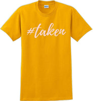 
              #Taken - Valentine's Day Shirts - V-Day shirts
            