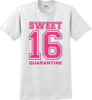 
              Sweet 16 Quarantine  - 16th B-Day T-Shirt Birthday Shirt 12 Color Choices S-5XL
            