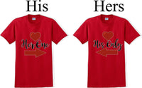
              Her one His Only  -Couples Shirts-Valentines Day-V- Day shirts-Sold Individually
            