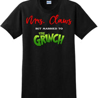 Mrs Claws but married to the - Christmas Day T-Shirt - 12 color choices