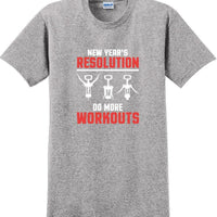 New Years resolution do more workouts - New Years Shirt