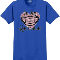 Be My Quarantine Heart PInk Glitter- Valentine's Day Shirts - V-Day shirts