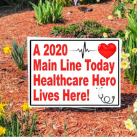2020 MAIN LINE TODAY HEALTHCARE HERO LIVES HERE Yard Signs for Frontline Workers