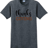 THANKS GIVING -Thanksgiving Day T-Shirt