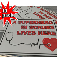 10pack A SUPERHERO IN SCRUBS LIVES HERE Yard Signs for Frontline Workers NURSES